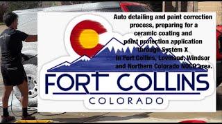 Fort Collins  Loveland ceramic coating process  paint correction  auto detail  paint protection
