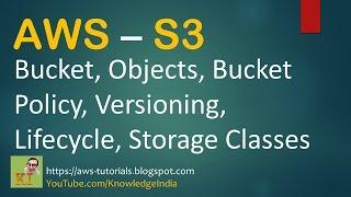 AWS S3 - Bucket Objects Versioning Bucket Policy LifeCycle Storage Classes DEMO