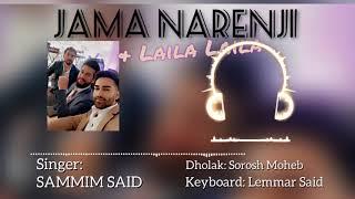 Sammim Said - Jama Narenji - Laila Laila - Mast Mix