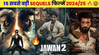 15 Upcoming BIG Sequels Movies 202420252026  Upcoming Biggest Bollywood & South Indian Movies .
