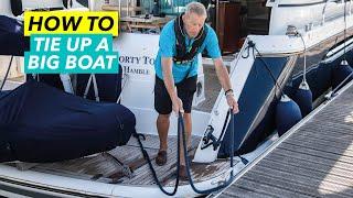 How to dock a boat  Tying up a 60ft flybridge motoryacht  Motor Boat & Yachting