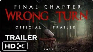WRONG TURN FINAL CHAPTER 2025 Teaser Trailer  Horror Movie HD Trailer.