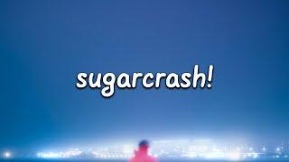 ElyOtto - SugarCrash Lyrics