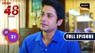 Bhatinda Mystery Case  Crime Patrol 48 Hours  Ep 31  Full Episode  18 August 2023