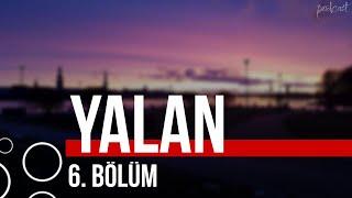 podcast  Yalan 6. Bölüm  HD #SezonTV Full İzle podcast #1