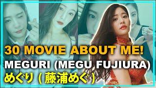 30 Movie About Me Meguri Megu Fujiura Part 2 - 私についての30本の映画！めぐり藤浦めぐ