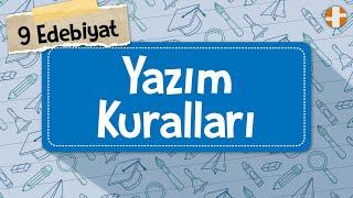 9. Sınıf Edebiyat  Yazım Kuralları