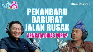 Atan Sengat Show #9 - Pekanbaru Darurat Jalan Rusak Apa Kata Dinas PUPR?