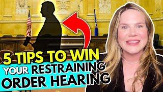 5 Easy Hacks to Win Your Restraining Order Hearing + FREE class on how to win