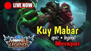 LIVE Mobile legend kuy mabar epic legend merapat