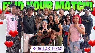 FIND YOUR MATCH W EXTREME DARES *THINGS GOT WILD* PT.2  DALLAS TX