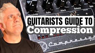 A Guitarists Guide to Compression