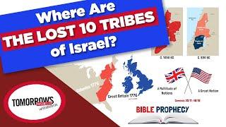 The Lost 10 Tribes & WHY the US & GB Dominated the World Its all explained in Bible Prophecy