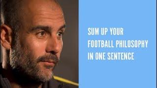 Pep Guardiola explains his philosophy and how it has evolved over the years