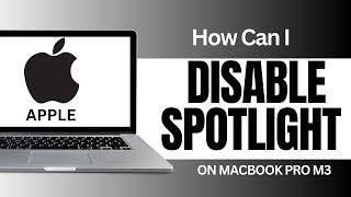 How Can I Disable Spotlight On Macbook