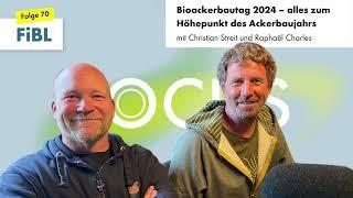 FiBL Focus 70 Die Macher hinter dem Bioackerbautag über die Highlights in Aubonne