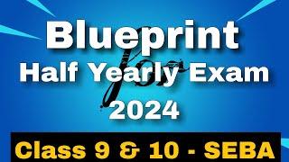 Blueprint for Half Yearly Examination  SEBA