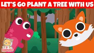  Lets go plant a tree Planting Song  Earth Day Song for Children  HiDino Kids Songs