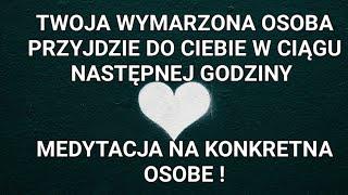 Manifestuj konkretną osobę w 60 minut #medytacja #prawoprzyciągania