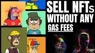 Best Alternative To OpenSea  Sell NFTs Without Gas Fees  How To Sell Bulk NFTs For Free