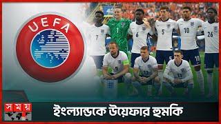 যে কারণে ইউরো থেকে বাদ পড়তে পারে ইংল্যান্ড  England  Euro 2028  UEFA  Somoy TV