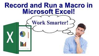 How To Record Save and Run a Macro in Microsoft Excel