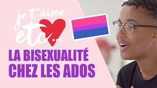 La bisexualité chez les ados  - Je t’aime etc