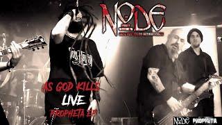 NODE - As God Kills Live 2018 Propheta EP