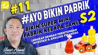 #AyoBikinPabrik - Bikin Super Mini Pabrik Minyak Kelapa Sawit #11