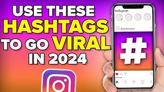 Instagram CHANGED The BEST Hashtags To Use in 2024 To GO VIRAL BEST INSTAGRAM HASHTAGS