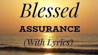 Blessed Assurance with lyrics - The most Beautiful Hymn