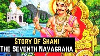 Story Of Shani Planet Saturn - The Seventh Navagraha