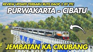 INI BARU RUTE DAOP 2   Review Update Rute Daop 2 TTC Production  Purwakarta - Bandung & Cibatu 