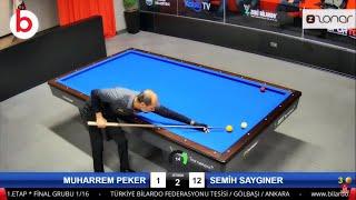 3 Cushion Billiards Semih SAYGINER Vs Muharrem PEKER  3 BANT BİLARDO 2022 1.ETAP - 당구 - Bida 3 băng