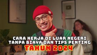 CARA BEKERJA DI LUAR NEGERI UNTUK TAHUN 2024