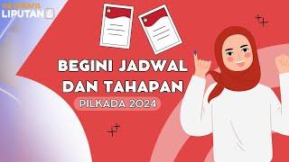 Begini Jadwal dan Tahapan Pilkada 2024 Sudah Tahu?  INFOGRAFIS