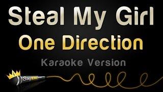 One Direction - Steal My Girl Karaoke Version