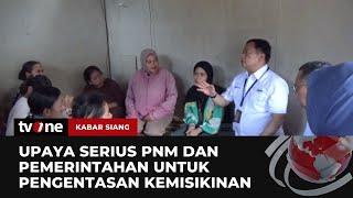 Pemerintah dan PNM Lakukan Upaya Pengentasan Kemiskinan  Kabar Siang tvOne