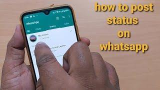 how to post a status on whatsapp  whatsapp status