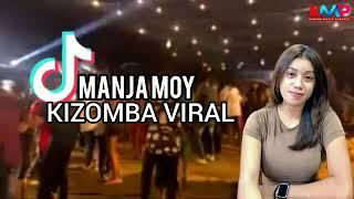 KIZOMBA VIRAL 2023  MANJA MOY 