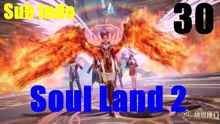 Soul Land 2 Episode 30 Subtitle Indonesia