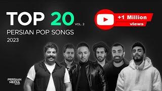 Top 20 Persian Songs of 2023 I Vol .2  بیست تا از بهترین آهنگ های پاپ 