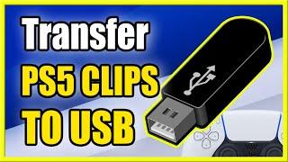 How to Transfer PS5 Video Clips to USB Save Clips FAST