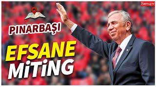 Mansur Yavaştan seçimlerin yenileneceği Kayseri Pınarbaşında efsane miting