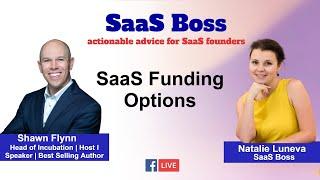 SaaS Funding Options with Shawn Flynn SaaS Boss Episode 31