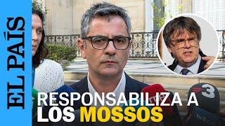 CATALUÑA  El Gobierno responsabiliza a los Mossos del fallido operativo para detener a Puigdemont