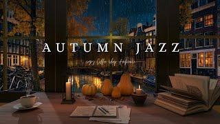 rainy autumn night jazz by a relaxing canalamsterdam ambience music on a rainy night to unwind