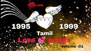 Tamil love  hits 1995-1999 volume -01 #tamillovesongs #love #dolbyatmos #90severgreen