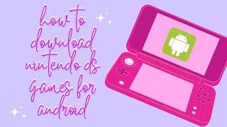 how to download nintendo ds games for android 