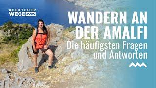 Wandern an der Amalfiküste - die häufigsten Fragen  AbenteuerWege Reisen